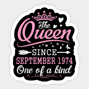 The Queen Since September 1974 One Of A Kind Happy Birthday 46 Years Old To Me You Sticker